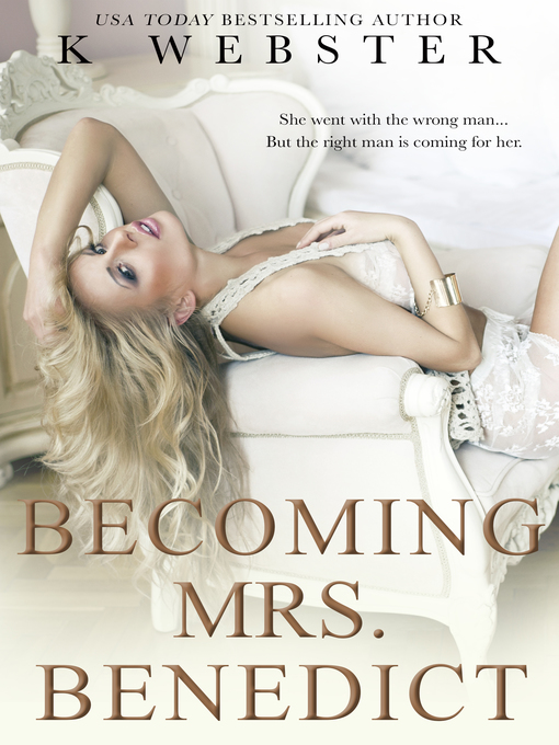 Title details for Becoming Mrs. Benedict by K Webster - Available